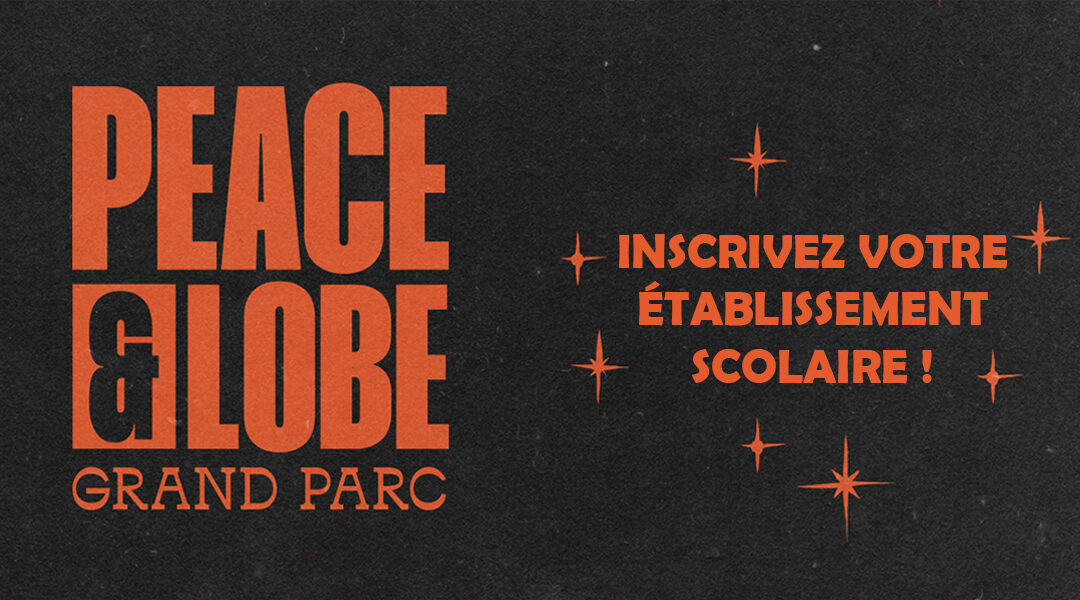 Peace & Lobe 26-27 : Inscriptions ouvertes !